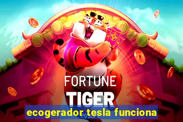 ecogerador tesla funciona